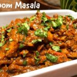 How to Make Mushroom Masala Recipe Dry at Home – A Complete Guide