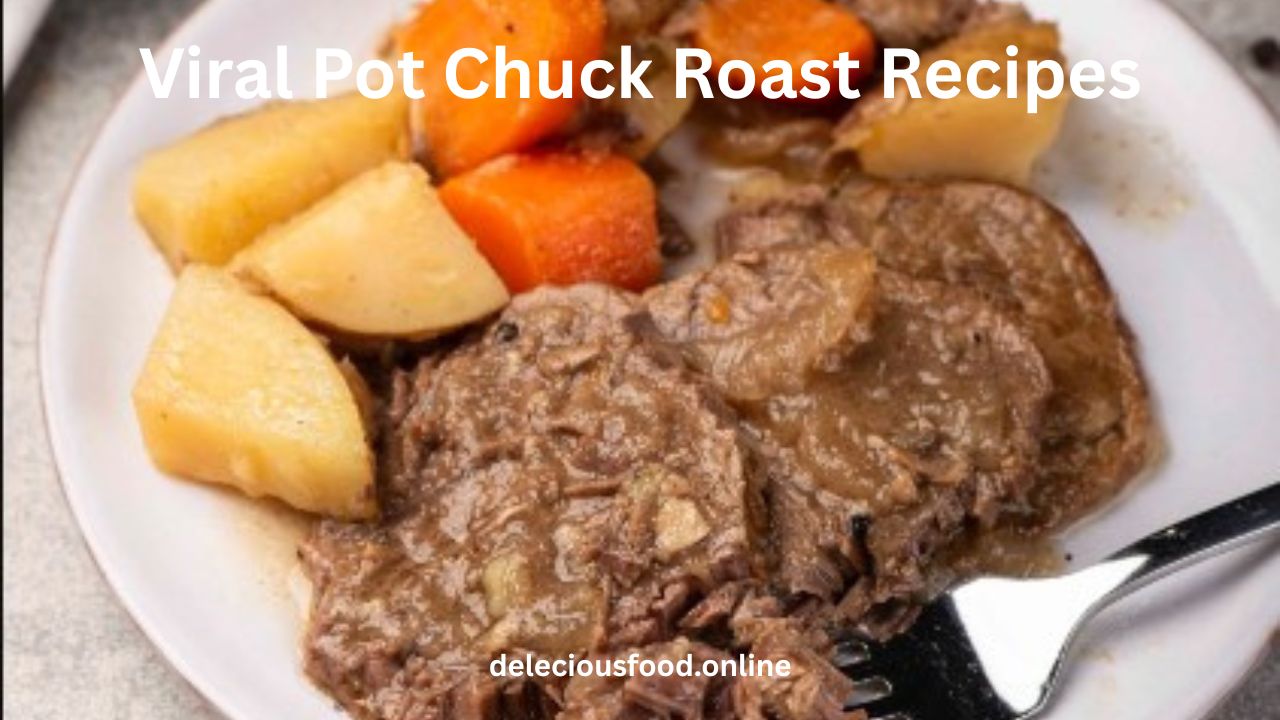 Viral-pot-chuck-roast-recipes-how-to-make-step-by-step-guide